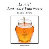 LE MIEL DANS VOTRE PHARMACIE